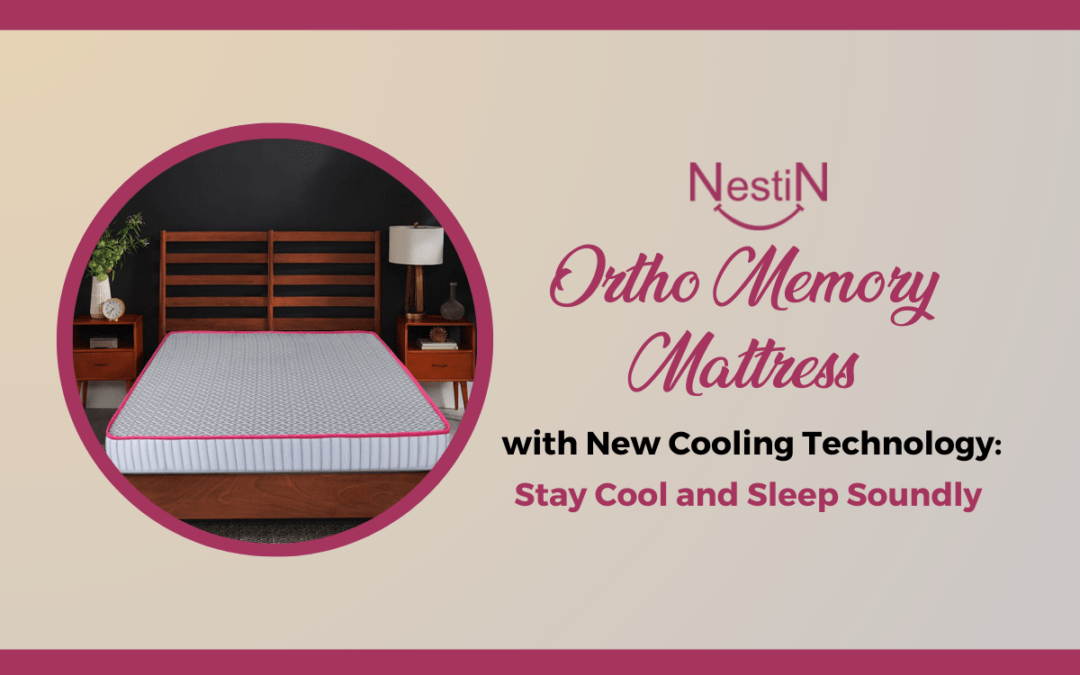 Ortho Memory Mattress with New Cooling Technology Stay Cool and Sleep Soundly